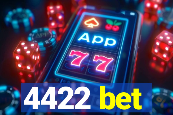 4422 bet